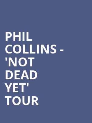 Phil Collins - 'Not Dead Yet' Tour at Royal Albert Hall